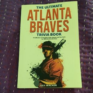 The Ultimate Atlanta Braves Trivia Book by Ray Walker
